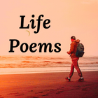 Life Poems, Quotes and Sayings