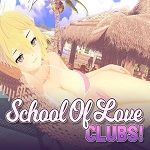 School Of Love: Clubs!