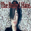 The Bully I Hate